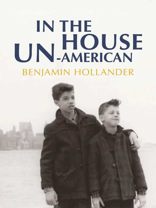 Title details for In the House Un-American by Benjamin Hollander - Available